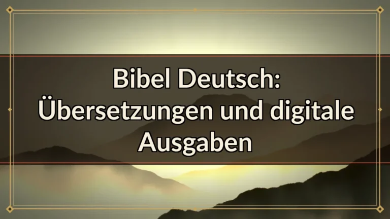 Bibel Deutsch: Übersetzungen und digitale Ausgaben