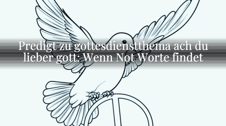 Predigt zu gottesdienstthema ach du lieber gott: Wenn Not Worte findet