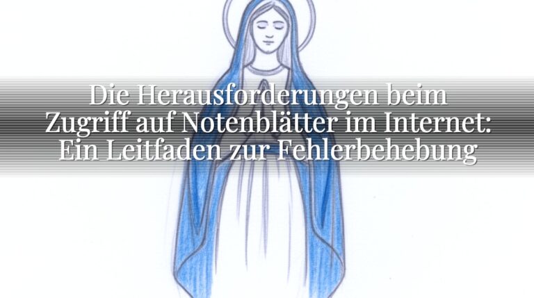 Die Herausforderungen beim Zugriff auf Notenblätter im Internet: Ein Leitfaden zur Fehlerbehebung Die Herausforderungen beim Zugriff auf Notenblätter im Internet: Ein Leitfaden zur Fehlerbehebung