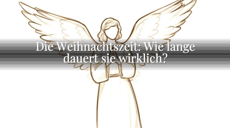 Die Weihnachtszeit: Wie lange dauert sie wirklich? Die Weihnachtszeit: Wie lange dauert sie wirklich?