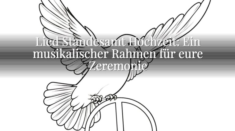 Lied Standesamt Hochzeit: Ein musikalischer Rahmen für eure Zeremonie