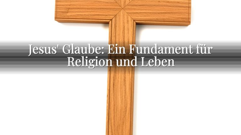 Jesus' Glaube: Ein Fundament für Religion und Leben Jesus' Glaube: Ein Fundament für Religion und Leben
