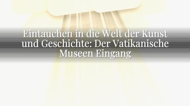 Eintauchen in die Welt der Kunst und Geschichte: Der Vatikanische Museen Eingang