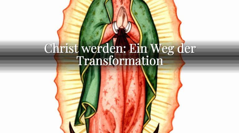 Christ werden: Ein Weg der Transformation