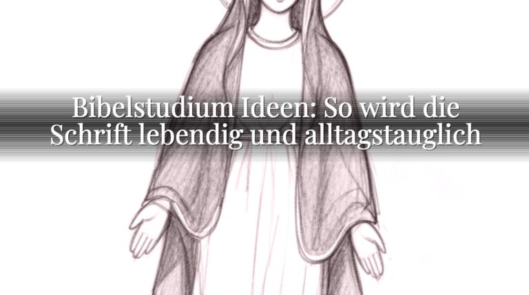 Bibelstudium Ideen: So wird die Schrift lebendig und alltagstauglich Bibelstudium Ideen: So wird die Schrift lebendig und alltagstauglich