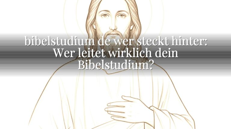 bibelstudium de wer steckt hinter: Wer leitet wirklich dein Bibelstudium?