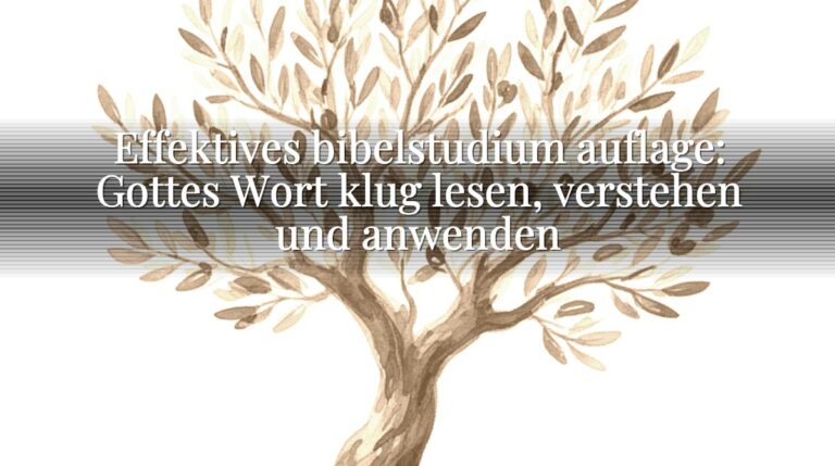 Effektives bibelstudium auflage: Gottes Wort klug lesen, verstehen und anwenden Effektives bibelstudium auflage: Gottes Wort klug lesen, verstehen und anwenden