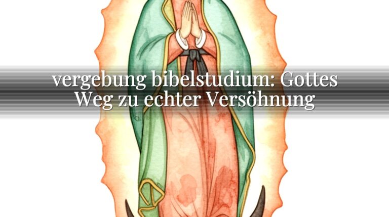 vergebung bibelstudium: Gottes Weg zu echter Versöhnung vergebung bibelstudium: Gottes Weg zu echter Versöhnung