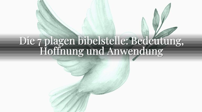 Die 7 plagen bibelstelle: Bedeutung, Hoffnung und Anwendung Die 7 plagen bibelstelle: Bedeutung, Hoffnung und Anwendung