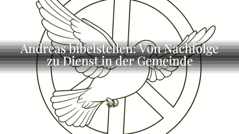 Andreas bibelstellen: Von Nachfolge zu Dienst in der Gemeinde