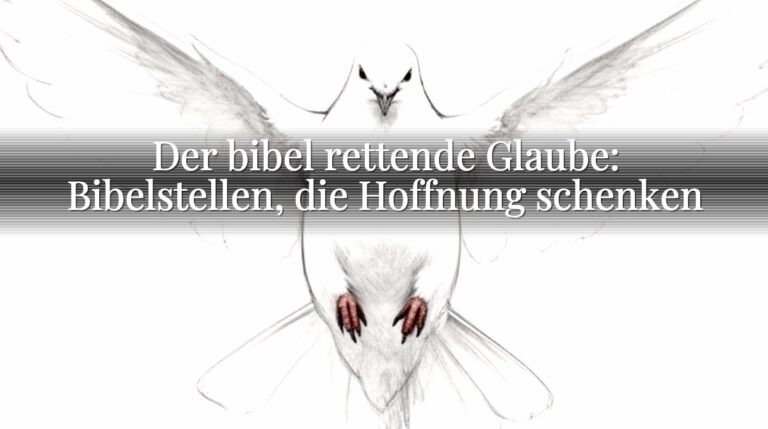 Der bibel rettende Glaube: Bibelstellen, die Hoffnung schenken