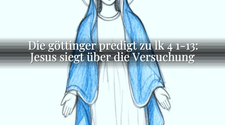 Die göttinger predigt zu lk 4 1-13: Jesus siegt über die Versuchung