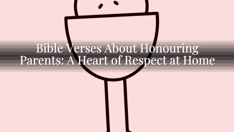 Bible Verses About Honouring Parents: A Heart of Respect at Home