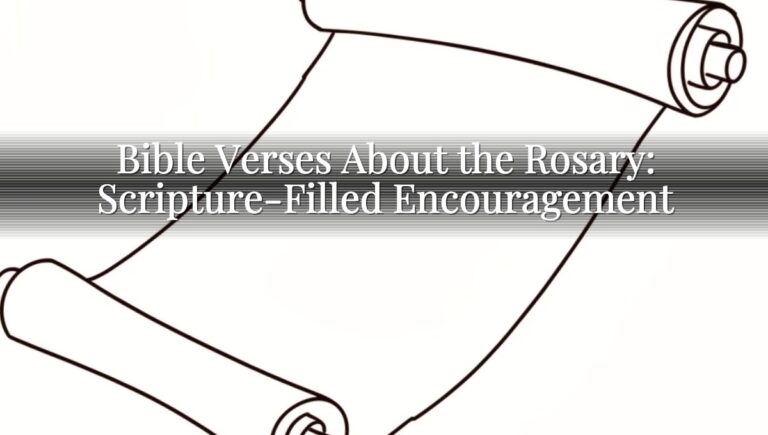 Bible Verses About the Rosary: Scripture-Filled Encouragement