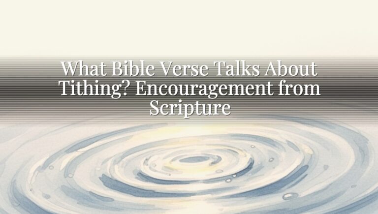 What Bible Verse Talks About Tithing? Encouragement from Scripture