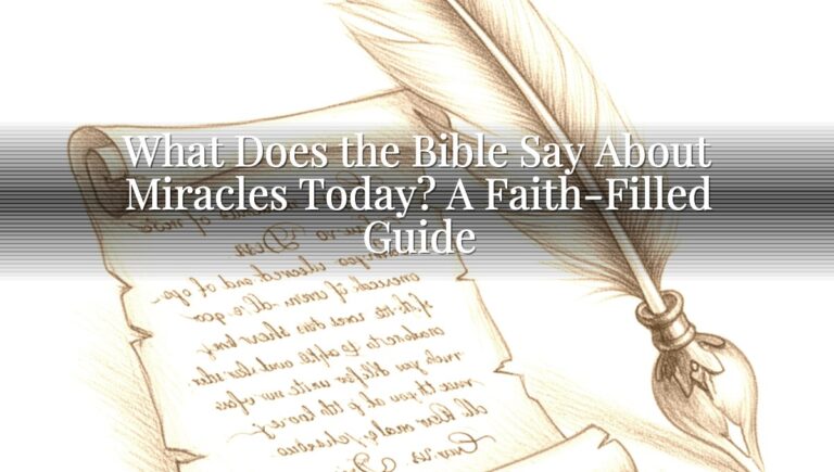 What Does the Bible Say About Miracles Today? A Faith-Filled Guide