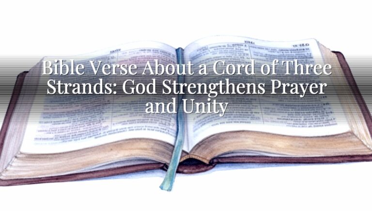Bible Verse About a Cord of Three Strands: God Strengthens Prayer and Unity
