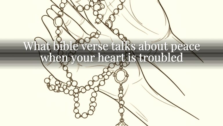 What bible verse talks about peace when your heart is troubled