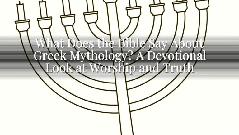 What Does the Bible Say About Greek Mythology? A Devotional Look at Worship and Truth