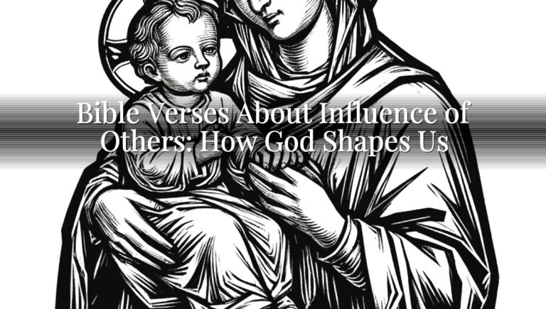 Bible Verses About Influence of Others: How God Shapes Us