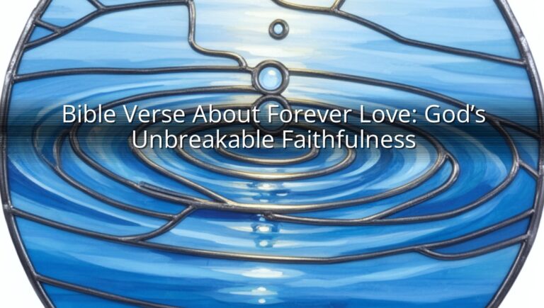 Bible Verse About Forever Love: God’s Unbreakable Faithfulness