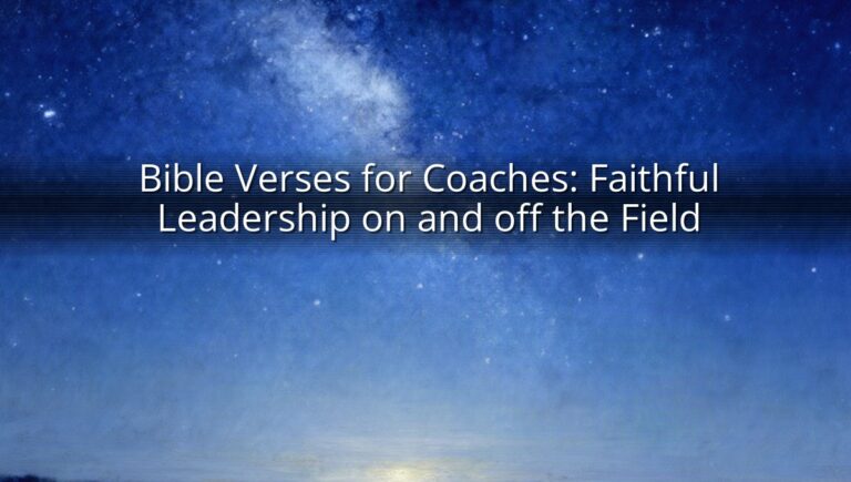Bible Verses for Coaches: Faithful Leadership on and off the Field