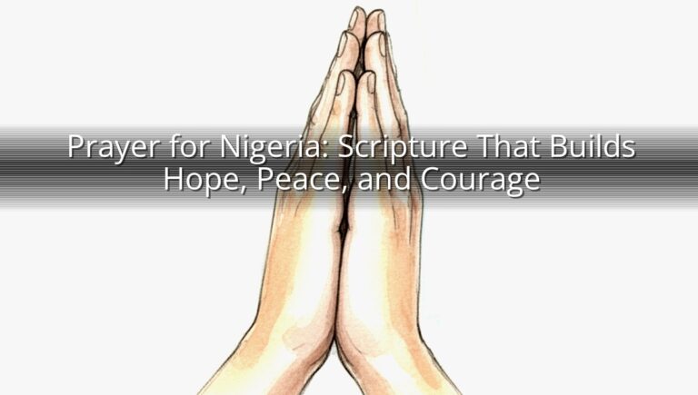 Prayer for Nigeria: Scripture That Builds Hope, Peace, and Courage