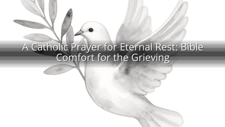 A Catholic Prayer for Eternal Rest: Bible Comfort for the Grieving