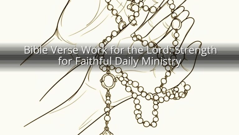 Bible Verse Work for the Lord: Strength for Faithful Daily Ministry