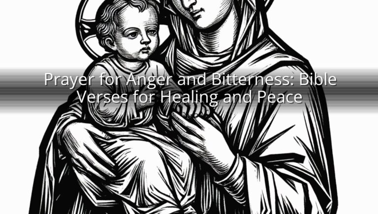 Prayer for Anger and Bitterness: Bible Verses for Healing and Peace