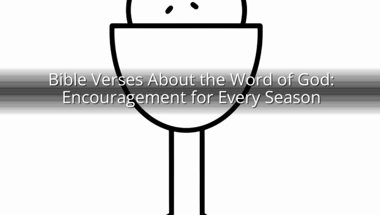 Bible Verses About the Word of God: Encouragement for Every Season