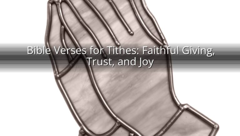 Bible Verses for Tithes: Faithful Giving, Trust, and Joy
