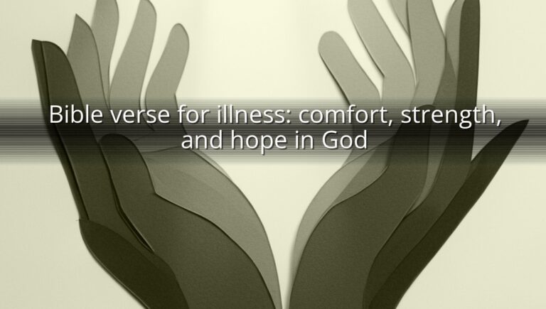 Bible verse for illness: comfort, strength, and hope in God