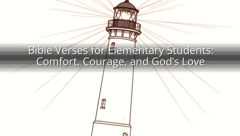Bible Verses for Elementary Students: Comfort, Courage, and God’s Love