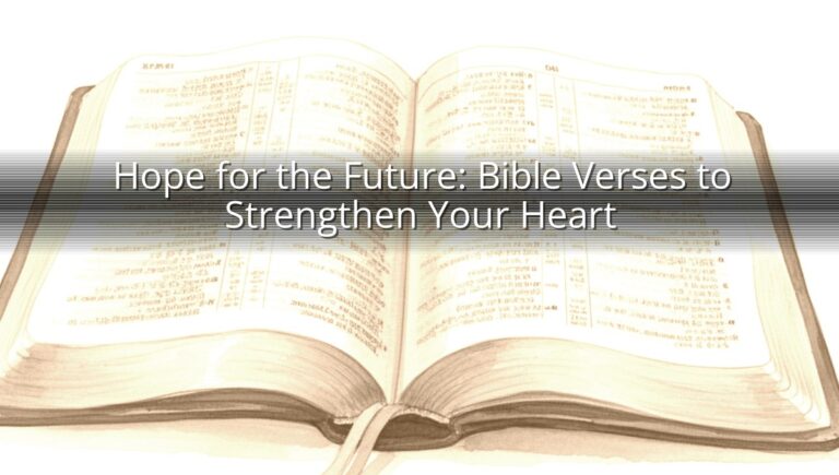 Hope for the Future: Bible Verses to Strengthen Your Heart