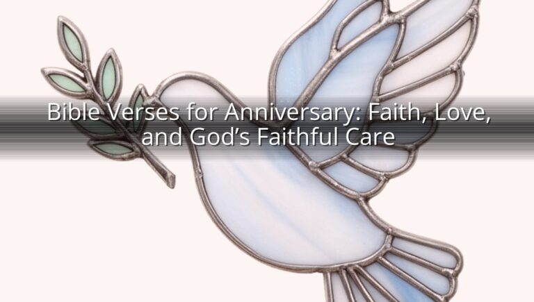 Bible Verses for Anniversary: Faith, Love, and God’s Faithful Care