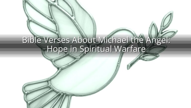 Bible Verses About Michael the Angel: Hope in Spiritual Warfare
