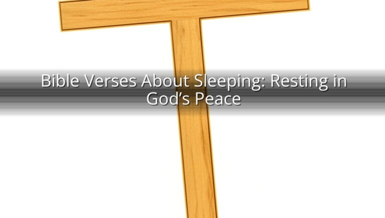 Bible Verses About Sleeping: Resting in God’s Peace