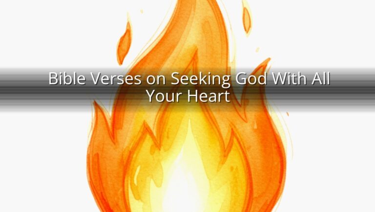 Bible Verses on Seeking God With All Your Heart