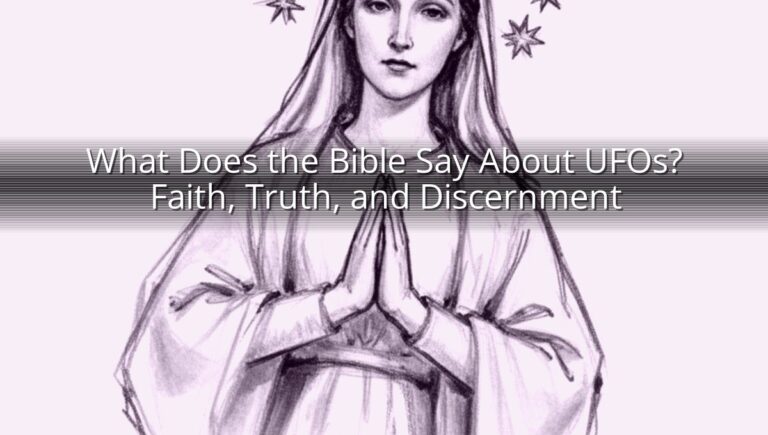 What Does the Bible Say About UFOs? Faith, Truth, and Discernment