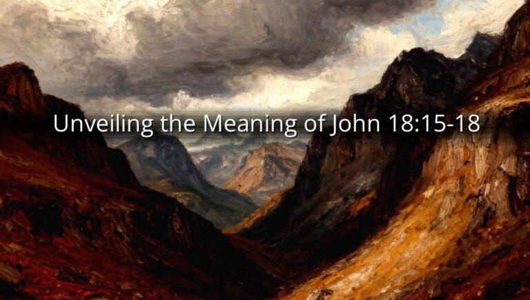 Unveiling the Meaning of John 18:15-18