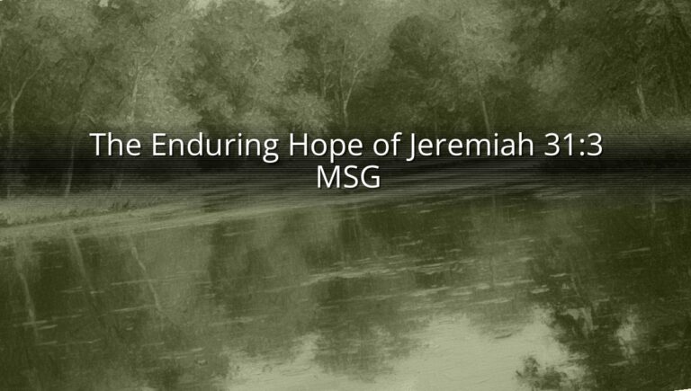 The Enduring Hope of Jeremiah 31:3 MSG