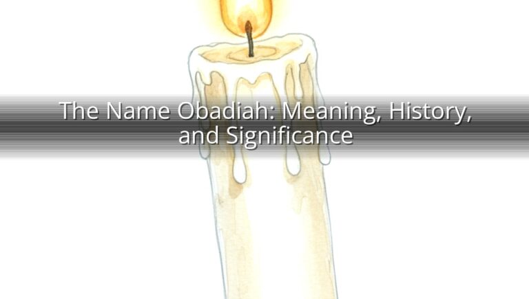 The Name Obadiah: Meaning, History, and Significance