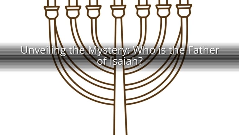 Unveiling the Mystery: Who is the Father of Isaiah?