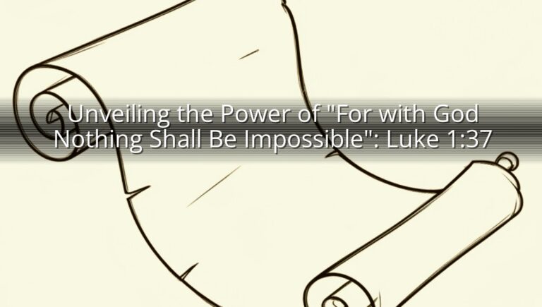 Unveiling the Power of "For with God Nothing Shall Be Impossible": Luke 1:37