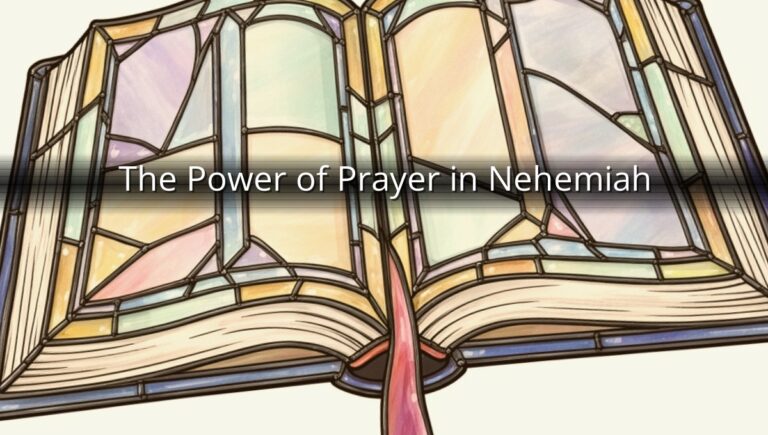 The Power of Prayer in Nehemiah