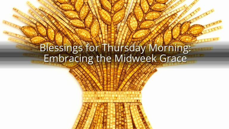 Blessings for Thursday Morning: Embracing the Midweek Grace