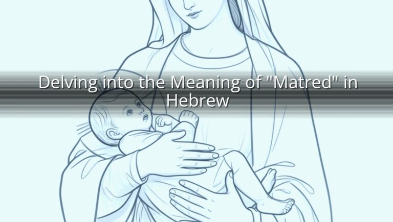Delving into the Meaning of "Matred" in Hebrew