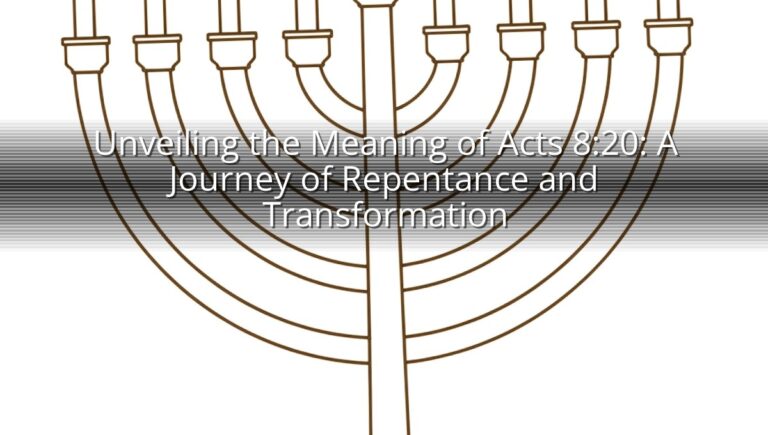 Unveiling the Meaning of Acts 8:20: A Journey of Repentance and Transformation