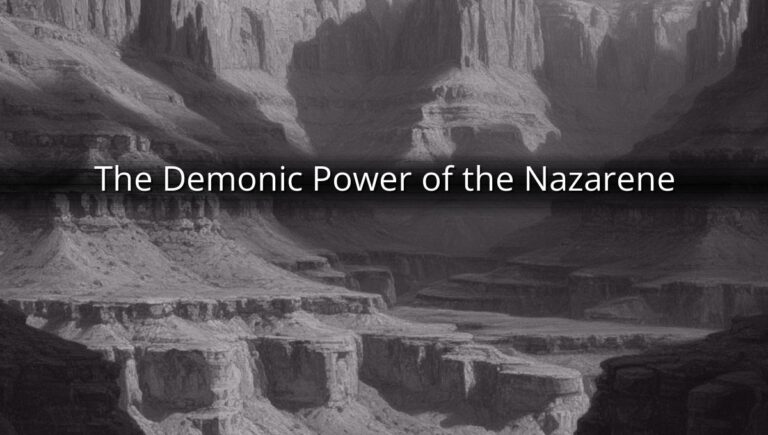 The Demonic Power of the Nazarene